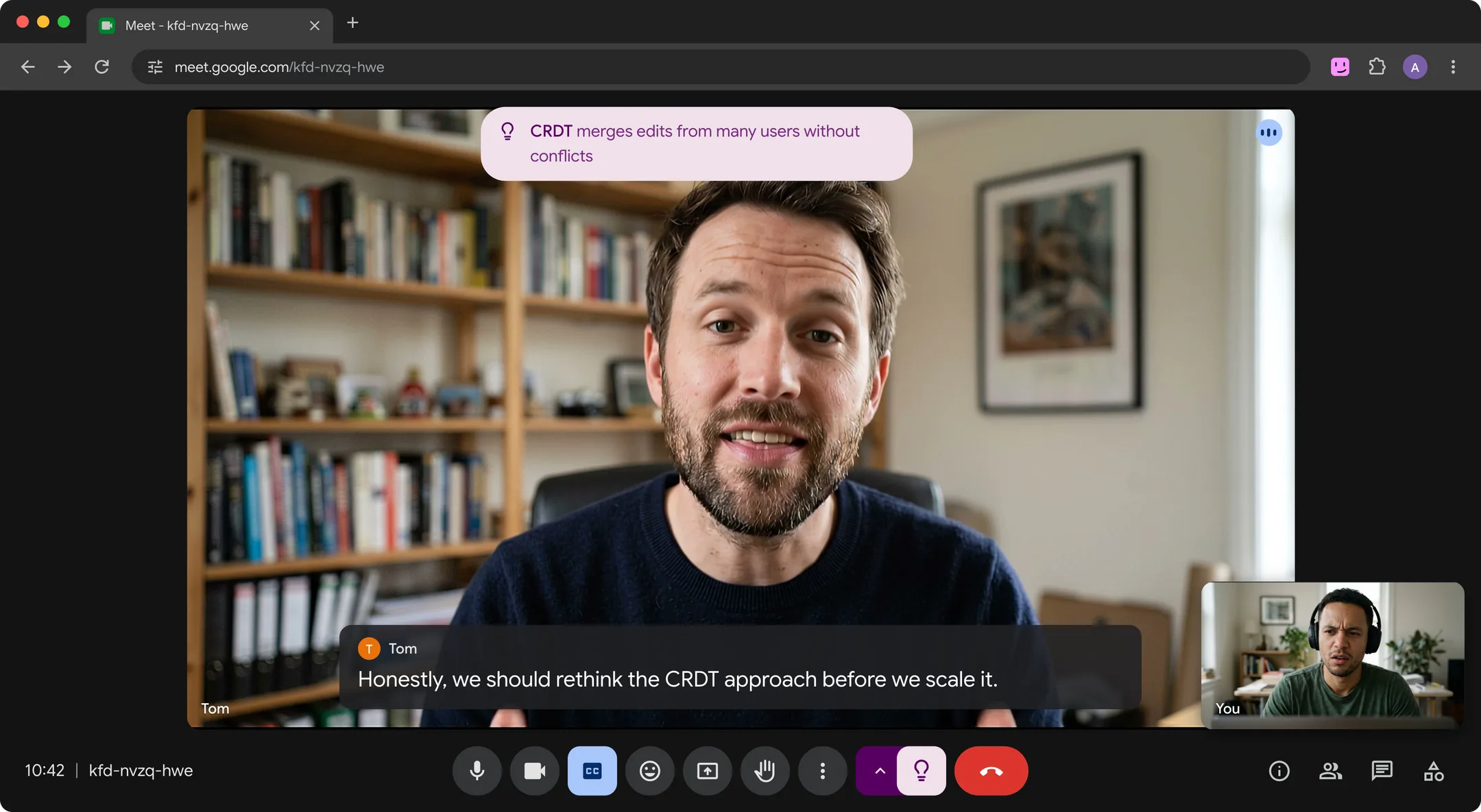 A Google Meet call where Tom says "we should rethink the CRDT approach before we scale it" and a Hintly card explains that a CRDT merges edits from many users without conflicts